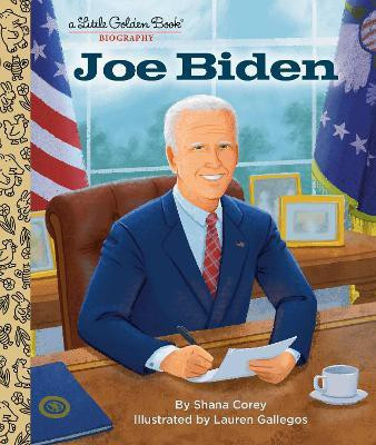 Joe Biden: A Little Golden Book Biography(English, Hardcover, Corey Shana)