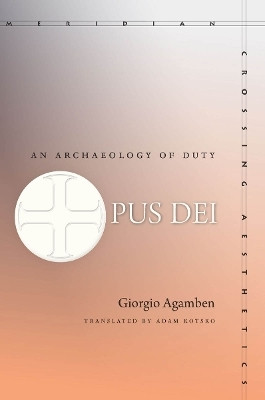 Opus Dei(English, Electronic book text, Agamben Giorgio)