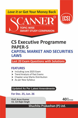 Scanner CS Executive | Paper-5: Capital Market and Securities Laws |For Dec. 25, Jun 26 Exams | Solved Papers with PYQ (Included June 2025) | Shuchita Prakashan(Paperback, CS CA Rajiv SIngh)