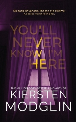 You'll Never Know I'm Here(English, Paperback, Modglin Kiersten)