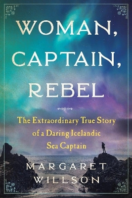 Woman, Captain, Rebel(English, Paperback, Willson Margaret)