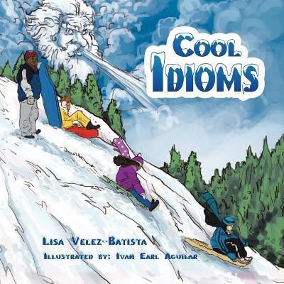Cool Idioms(English, Paperback, Velez-Batista Lisa)