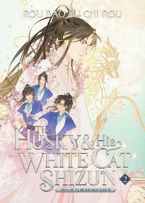 The Husky and His White Cat Shizun: Erha He Ta De Bai Mao Shizun (Novel) Vol. 2(English, Paperback, Rou Bao Bu Chi Rou)