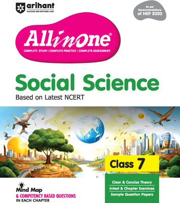 (Old Edition) Arihant All in One Social Science for Class 7 | As per Recommendations of NEP 2020 | Based on the latest NCERT | Mind Map in Each Chapter and Competency-Based Questions | Complete Study, Complete Practice, Complete Assessment(Paperback, Kriti Arora, Susmita Dhar)