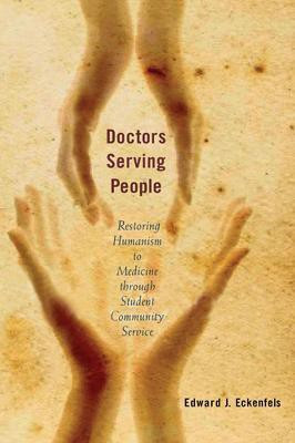 Doctors Serving People(English, Hardcover, Eckenfels Edward J)