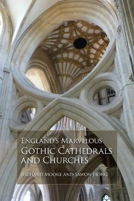 England's Marvelous Gothic Cathedrals and Churches(English, Paperback, Moore Richard)