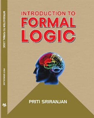 INTRODUCTION TO FORMAL LOGIC(Hardcover, Dr. Priti Sriranjan)