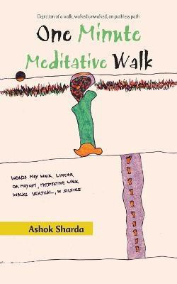 One Minute Meditative Walk(English, Paperback, Sharda Ashok)