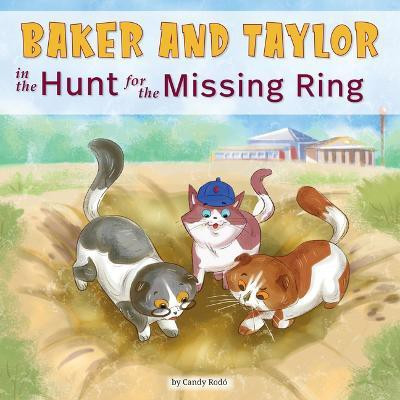 Baker and Taylor: The Hunt for the Missing Ring(English, Paperback, Rodo Candy)