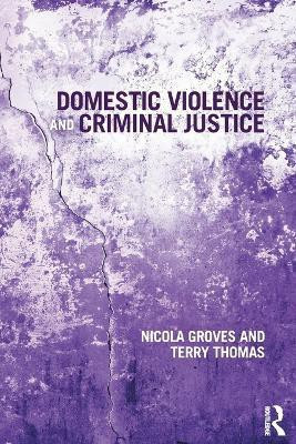 Domestic Violence and Criminal Justice(English, Paperback, Groves Nicola)
