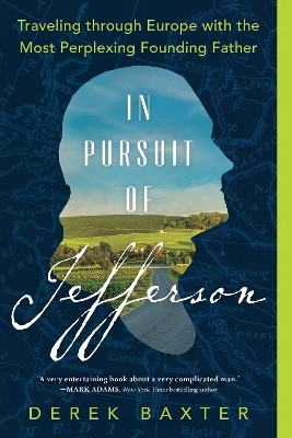 In Pursuit of Jefferson(English, Paperback, Baxter Derek)