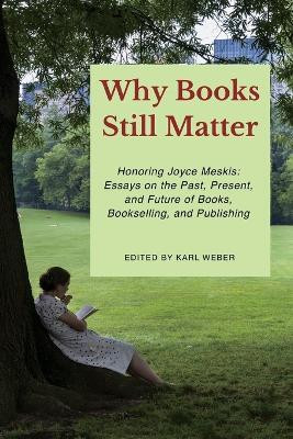 Why Books Still Matter(English, Paperback, unknown)