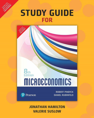 Study Guide for Microeconomics Eighth Edition with 2 Disc(English, Paperback, Robert Pindyck, Valerie Suslow, Jonathan Hamilton, Daniel Rubinfeld)