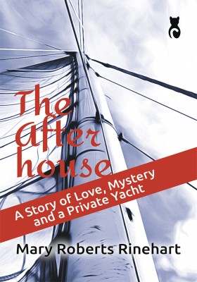 The After House: A Story of Love, Mystery and a Private Yacht(Paperback, Mary Roberts Rinehart)