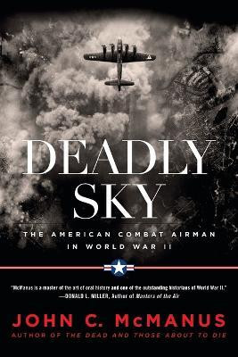 Deadly Sky(English, Paperback, McManus John C.)