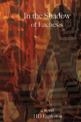 In the Shadow of Lachesis(English, Paperback, Eggleston Heather)