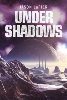 Under Shadows(English, Paperback, LaPier Jason)