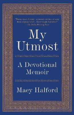 My Utmost(English, Paperback, Halford Macy)