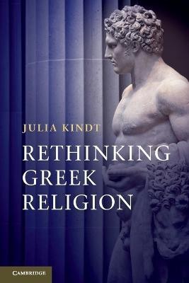 Rethinking Greek Religion(English, Paperback, Kindt Julia)