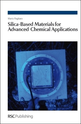 Silica-Based Materials for Advanced Chemical Applications(English, Hardcover, Pagliaro Mario)