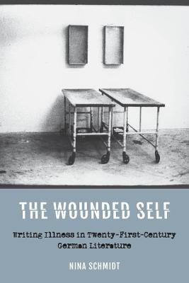 The Wounded Self(English, Hardcover, Schmidt Nina)