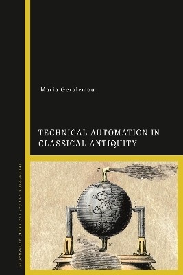 Technical Automation in Classical Antiquity(English, Paperback, Gerolemou Maria Dr)