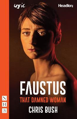 Faustus: That Damned Woman(English, Paperback, Bush Chris)