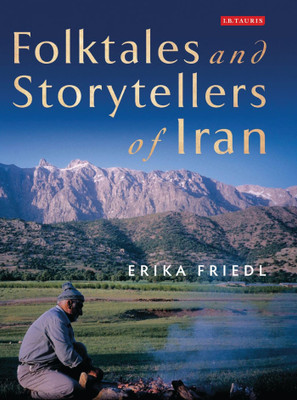 Folktales and Storytellers of Iran(English, Hardcover, Friedl Erika)
