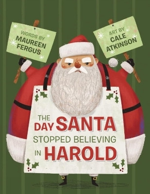 The Day Santa Stopped Believing in Harold(English, Hardcover, Fergus Maureen)