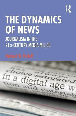 The Dynamics of News(English, Paperback, Perloff Richard M.)