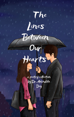 Lines Between Our Hearts - A Poem of Love Written in the Spaces We Share(Paperback, Dr. Anindita Dey)