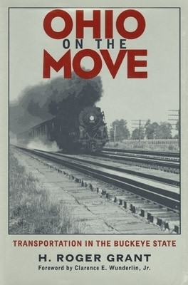 Ohio on the Move(English, Hardcover, Grant H. Roger)