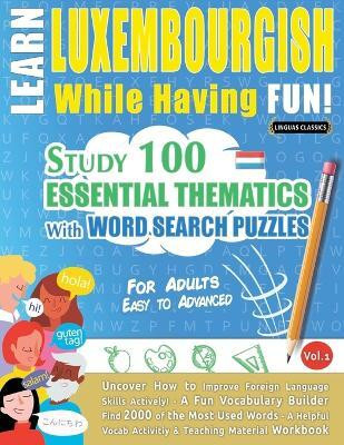Learn Luxembourgish While Having Fun! - For Adults(English, Paperback, Linguas Classics)