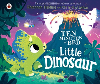 Ten Minutes to Bed: Little Dinosaur(English, Board book, Fielding Rhiannon)