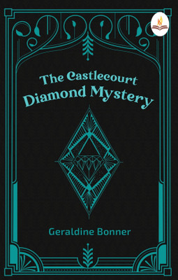 The Castlecourt Diamond Mystery(Paperback, Geraldine Bonner)