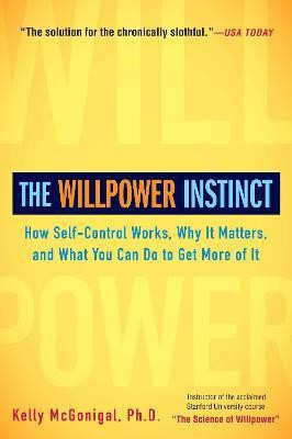The Willpower Instinct(English, Paperback, McGonigal Kelly)
