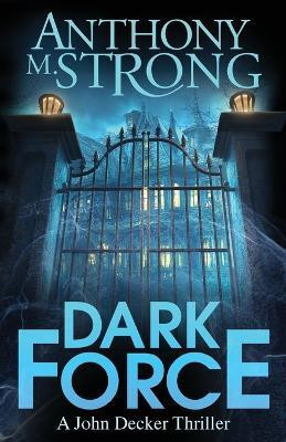 Dark Force(English, Paperback, Strong Anthony M)