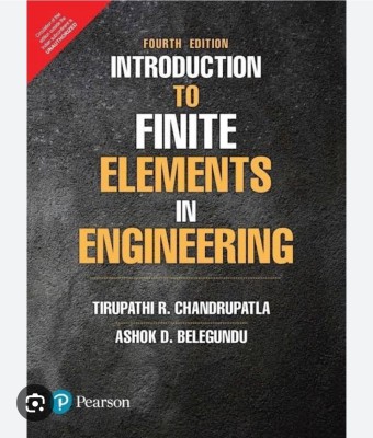 gundu Introduction to Finite Elements in Engineering 4e(Paperback, Chandrupatla, Belegundu)