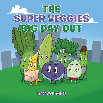 The Super Veggies Big Day Out(Paperback, Dana Wiggins)