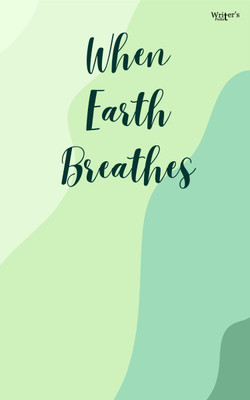 When Earth Breathes(Paperback, Writer's Pocket)