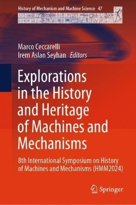 Explorations in the History and Heritage of Machines and Mechanisms(English, Hardcover, unknown)