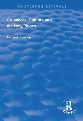 Crusaders, Cathars and the Holy Places(English, Paperback, Hamilton Bernard)