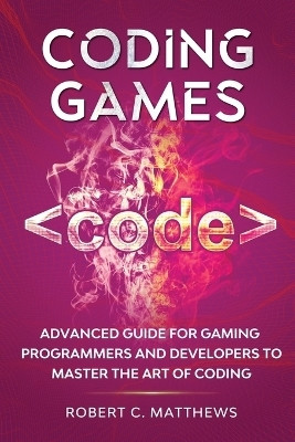 Coding Games(English, Paperback, Matthews Robert C)