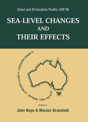 Sea Level Changes And Their Effects, Ocean And Atmosphere Pacific: Oap 95(English, Hardcover, Noye John)