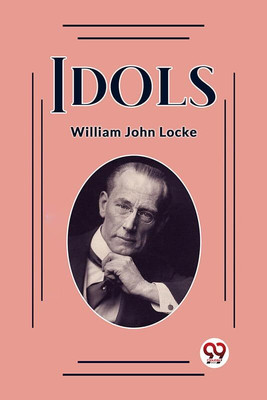 Idols(English, Paperback, John Locke William)