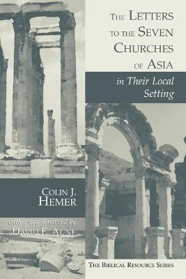 The Letters to the Seven Churches of Asia in Their Local Setting(English, Paperback, Hemer C.J.)