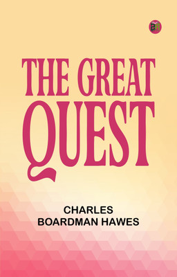 The Great Quest(Paperback, Charles Boardman Hawes)