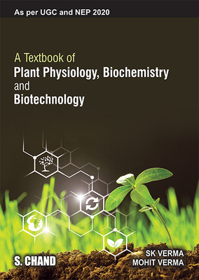 Textbook of Plant Physiology, Biochemistry and Biotechnology(English, Paperback, Verma S.)