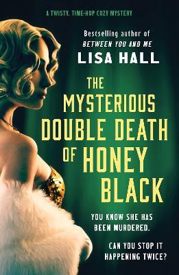 The Mysterious Double Death of Honey Black(English, Paperback, Hall Lisa)