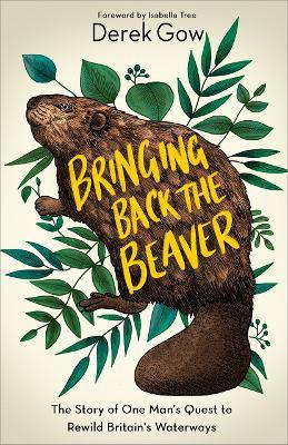 Bringing Back the Beaver(English, Hardcover, Gow Derek)
